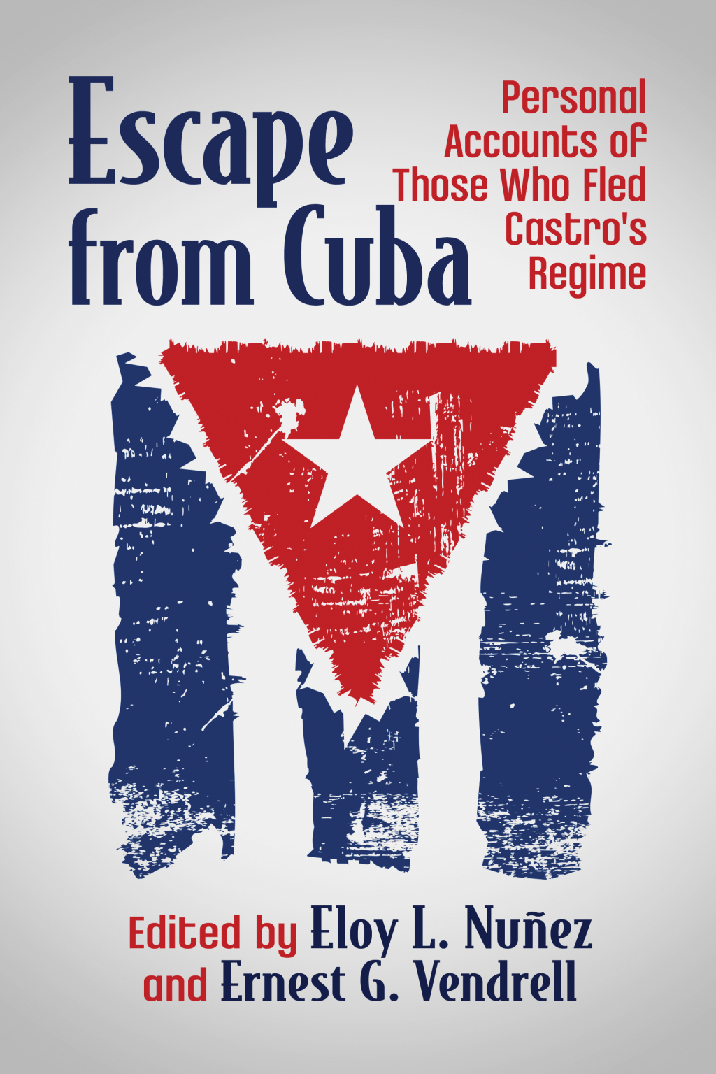 Escape from Cuba Personal Accounts of Those Who Fled Castro’s Regime