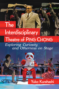 Omslagafbeelding: The Interdisciplinary Theatre of Ping Chong 9781476674193