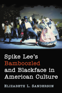 Cover image: Spike Lee's Bamboozled and Blackface in American Culture 9781476678634