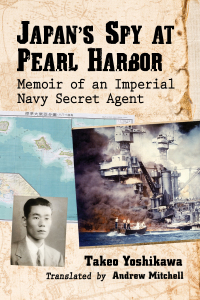 Omslagafbeelding: Japan's Spy at Pearl Harbor 9781476676999