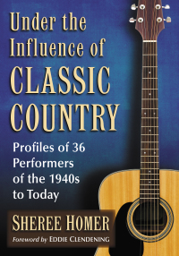 Cover image: Under the Influence of Classic Country 9781476667515