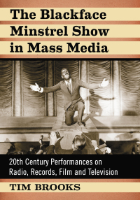 Imagen de portada: The Blackface Minstrel Show in Mass Media 9781476676760