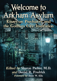Imagen de portada: Welcome to Arkha978-1-4766-7098-0m Asylum 9781476670980