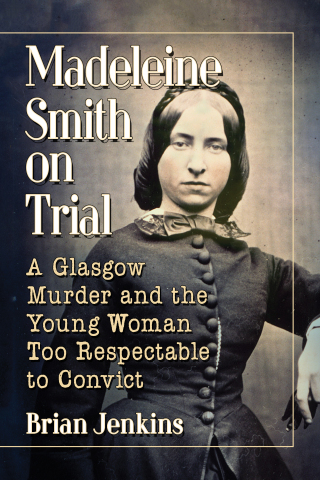Omslagafbeelding: Madeleine Smith on Trial 9781476678405