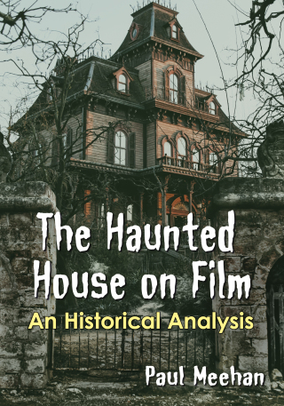 表紙画像: The Haunted House on Film 9781476674582