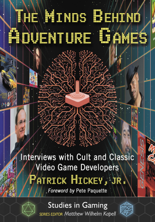 صورة الغلاف: The Minds Behind Adventure Games 9781476679662