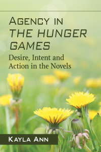 Cover image: Agency in The Hunger Games 9781476674162