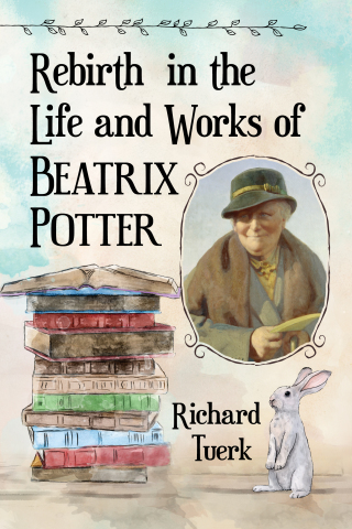 Cover image: Rebirth in the Life and Works of Beatrix Potter 9781476680620