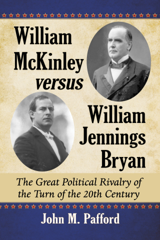 Cover image: William McKinley versus William Jennings Bryan 9780786499755