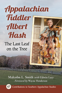 صورة الغلاف: Appalachian Fiddler Albert Hash 9781476676425