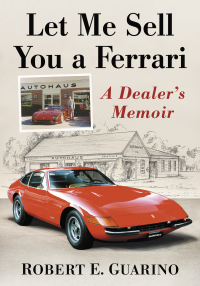 Cover image: Let Me Sell You a Ferrari 9781476681221