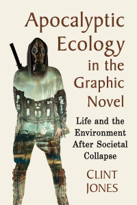 Titelbild: Apocalyptic Ecology in the Graphic Novel 9781476668567