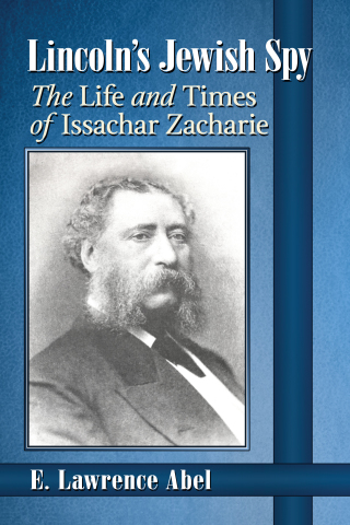 Cover image: Lincoln's Jewish Spy 9781476680460
