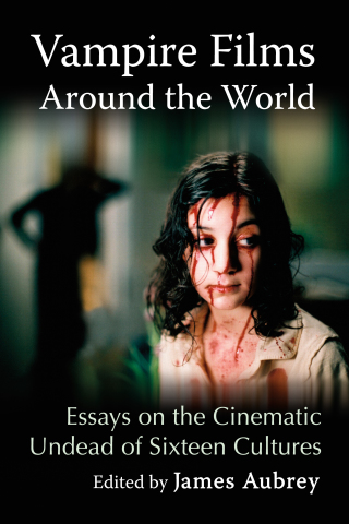 Cover image: Vampire Films Around the World 9781476676739
