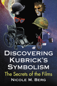 صورة الغلاف: Discovering Kubrick's Symbolism 9781476680491