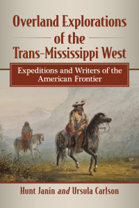 صورة الغلاف: Overland Explorations of the Trans-Mississippi West 9781476678672