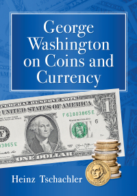 表紙画像: George Washington on Coins and Currency 9781476681108