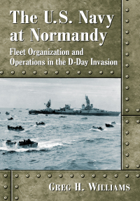 Cover image: The U.S. Navy at Normandy 9781476680774