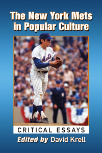 Cover image: The New York Mets in Popular Culture 9781476680101