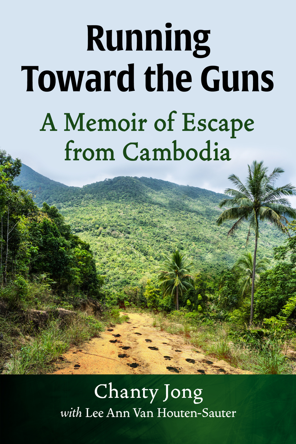 Running Toward the Guns A Memoir of Escape from Cambodia