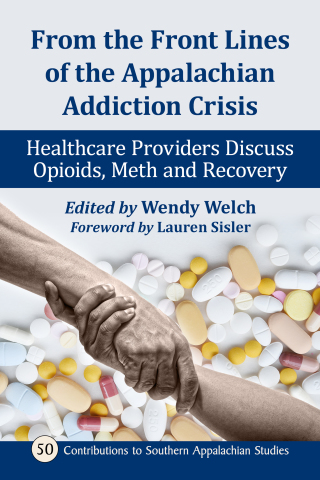 Cover image: From the Front Lines of the Appalachian Addiction Crisis 9781476682266