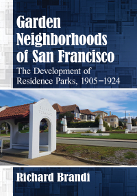 Omslagafbeelding: Garden Neighborhoods of San Francisco 9781476674087