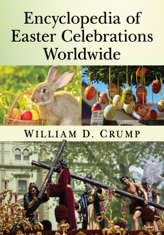 Cover image: Encyclopedia of Easter Celebrations Worldwide 9781476680545