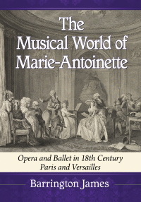 Imagen de portada: The Musical World of Marie-Antoinette 9781476684369