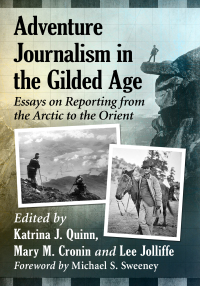 Cover image: Adventure Journalism in the Gilded Age 9781476680552