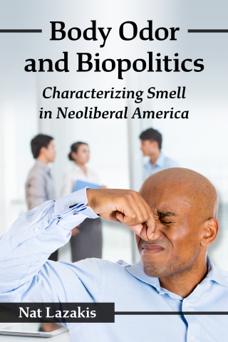 Cover image: Body Odor and Biopolitics 9781476683287