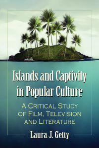 表紙画像: Islands and Captivity in Popular Culture 9781476680248