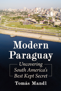 صورة الغلاف: Modern Paraguay 9781476684680
