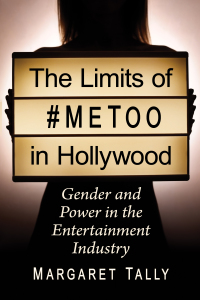 Imagen de portada: The Limits of #MeToo in Hollywood 9781476684956