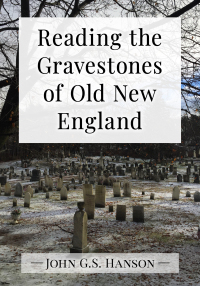 Cover image: Reading the Gravestones of Old New England 9781476685458