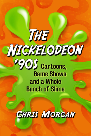 Imagen de portada: The Nickelodeon '90s 9781476685649