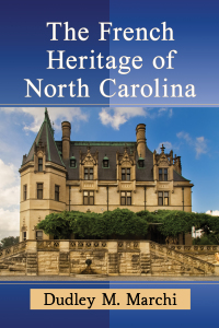 Cover image: The French Heritage of North Carolina 9781476685434