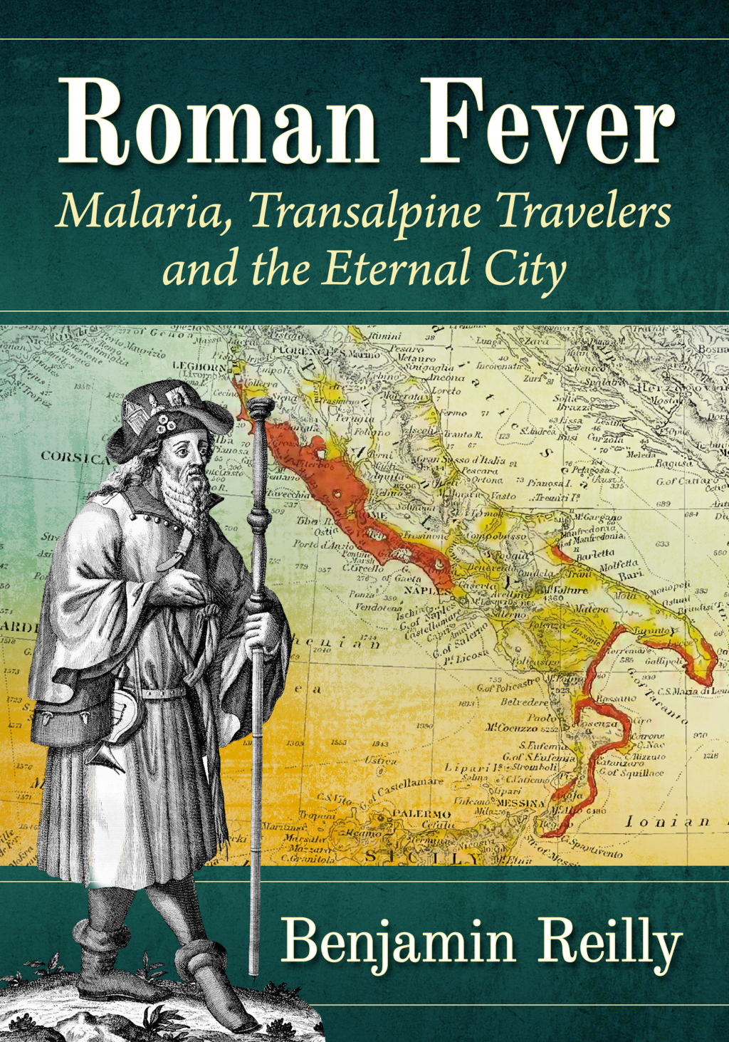Roman Fever Malaria, Transalpine Travelers and the Eternal City