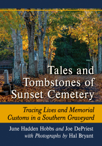 Omslagafbeelding: Tales and Tombstones of Sunset Cemetery 9781476686387