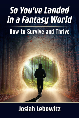 表紙画像: So You've Landed in a Fantasy World 9781476685274