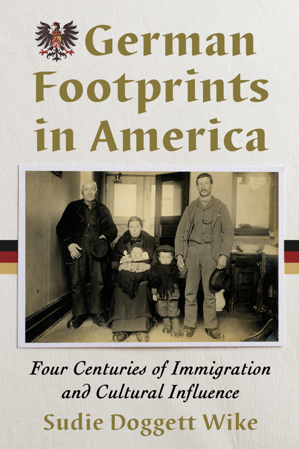 German Footprints in America Four Centuries of Immigration and Cultural Influence