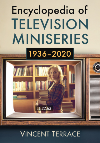 Cover image: Encyclopedia of Television Miniseries, 1936-2020 9781476687353