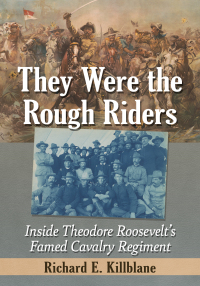 صورة الغلاف: They Were the Rough Riders 9781476687148