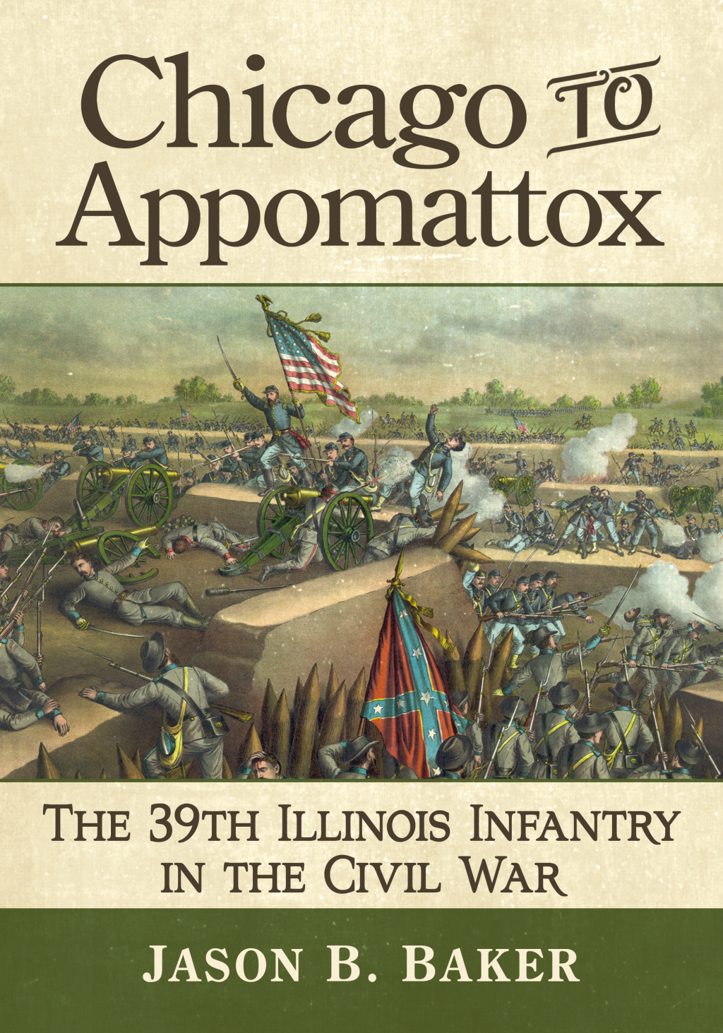 Chicago to Appomattox The 39th Illinois Infantry in the Civil War