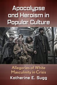 Cover image: Apocalypse and Heroism in Popular Culture 9781476667850