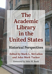 Imagen de portada: The Academic Library in the United States 9780786495870