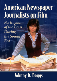 Cover image: American Newspaper Journalists on Film 9781476679938