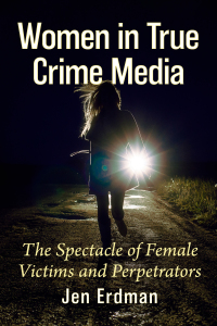 Omslagafbeelding: Women in True Crime Media 9781476681252