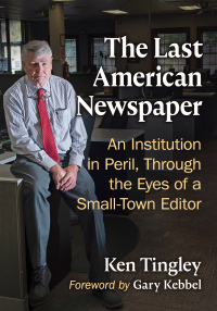 Cover image: The Last American Newspaper 9781476688268