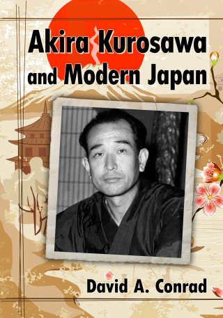 Cover image: Akira Kurosawa and Modern Japan 9781476686745