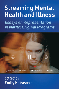 Cover image: Streaming Mental Health and Illness 9781476682709